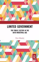 Limited Government: The Public Sector in the Auto-Industrial Age