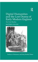 Digital Humanities and the Lost Drama of Early Modern England
