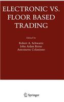 Electronic vs. Floor Based Trading