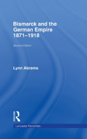 Bismarck and the German Empire