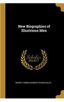 New Biographies of Illustrious Men