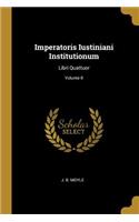 Imperatoris Iustiniani Institutionum