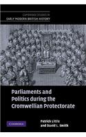 Parliaments and Politics During the Cromwellian Protectorate