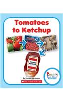 Tomatoes to Ketchup