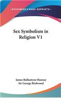 Sex Symbolism in Religion V1