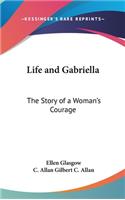 Life and Gabriella: The Story of a Woman's Courage