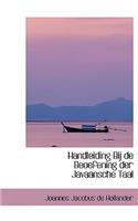 Handleiding Bij de Beoefening Der Javaansche Taal