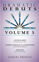 Dramatic Debuts: Volume 5