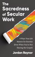 Sacredness of Secular Work