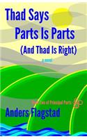 Thad Says Parts is Parts (and Thad is Right)