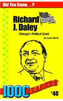 Richard Daley: Chicago's Political Giant