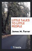 Little Talks to Little People