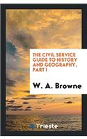 The Civil Service Guide to History and Geography, Part I
