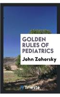 Golden Rules of Pediatrics