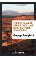 Long Ages Series. Volume One. Kutnar - Son of PIC