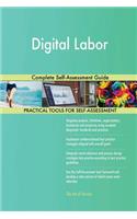 Digital Labor Complete Self-Assessment Guide