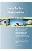 Identity And Access Management IAM A Complete Guide - 2020 Edition