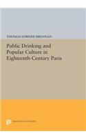 Public Drinking and Popular Culture in Eighteenth-Century Paris