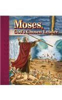 Moses, God's Chosen Leader