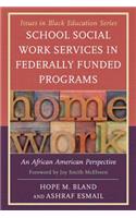 School Social Work Services in Federally Funded Programs
