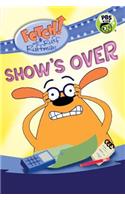 FETCH! with Ruff Ruffman: Show's Over