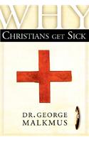 Why Christians Get Sick