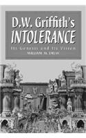 D.W. Griffith's Intolerance