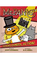 Mr. Pants: Slacks, Camera, Action!: Slacks, Camera, Action!