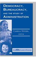 Democracy, Bureaucracy, And The Study Of Administration