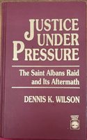 Justice Under Pressure