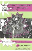 Ninety-five Languages and Seven Forms of Intelligence