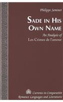 Sade in His Own Name