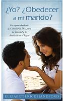 Yo? ¿Obedecer a Mi Marido?