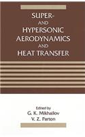 Super- and Hypersonic Aerodynamics and Heat Transfer