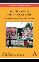 South Asian Media Cultures