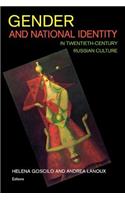 Gender and National Identity in Twentieth-Century Russian Culture