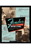 Fender: The Inside Story
