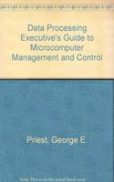 Dp Exexcutive's Guide To Microcomputer Management And Control