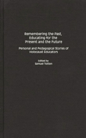 Remembering the Past, Educating for the Present and the Future