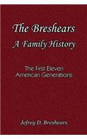 The Breshears: A Family History: The First Eleven American Generations