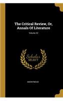 The Critical Review, Or, Annals Of Literature; Volume 42