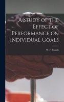 Study of the Effect of Performance on Individual Goals