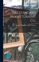 The Standard Wood Turning Co.