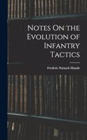 Notes On the Evolution of Infantry Tactics