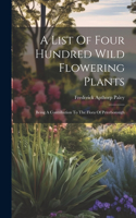 List Of Four Hundred Wild Flowering Plants