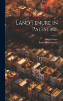 Land Tenure in Palestine