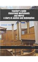 Teacher's Guide Classroom Worksheets Just Mercy A Story of Justice and Redemption