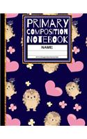 Primary Composition Notebook: Cute Hedgehogs and Hearts Kindergarten Composition School Exercise Book (Story Paper Journal) 1st, & 2nd Grades