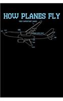 How Planes Fly: 120 Pages I 6x9 I Dot Grid I Funny Science, Space & Galaxy Gift I Moon & Planet