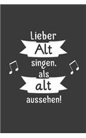 Lieber Alt singen als Alt aussehen